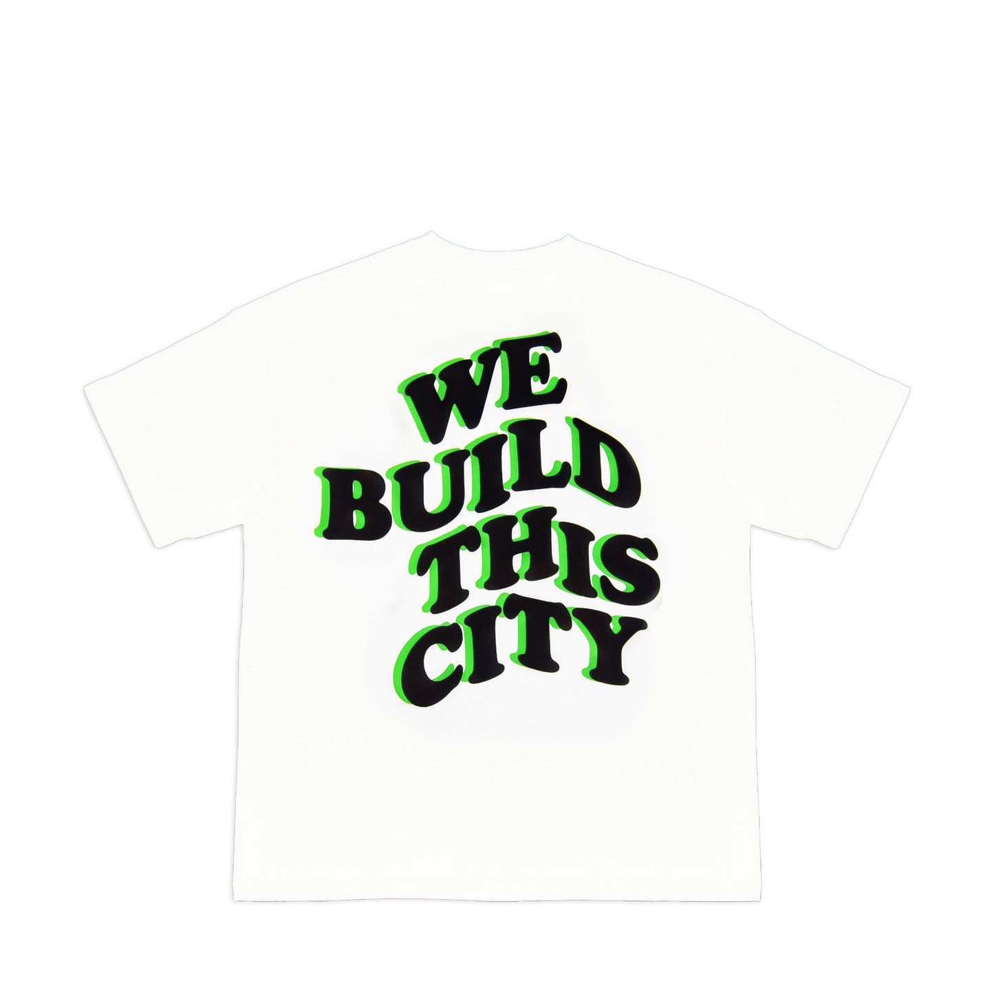 WE BUILD THIS CITY T-SHIRT